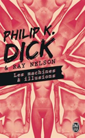 Philip K. Dick The Ganymede Takeover cover Les machines ?�Ć illusions 